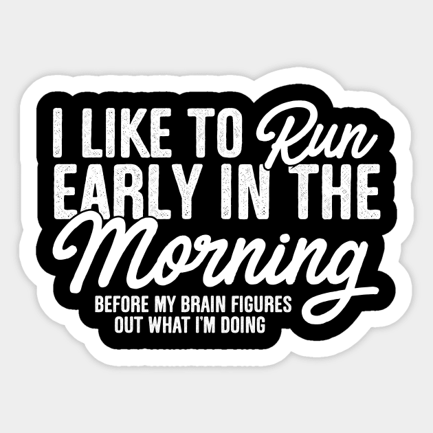 I Like To Run Early In The Morning Sticker by thingsandthings